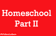 Homeschool Part II - Videoleben