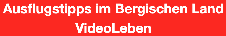 Ausflugstipps im Bergischen Land - Videoleben von Familyeller