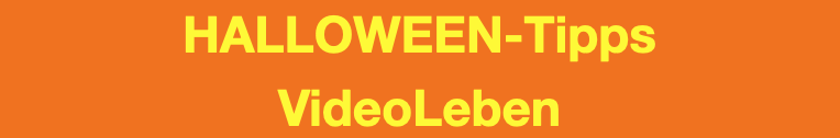 Halloween-Tipps - VideoLeben