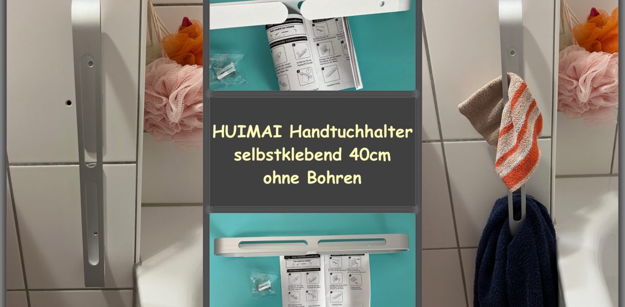 Produkttest - HUIMAI Handtuchhalter 40cm - selbstklebend - getetestet von videoleben von familyeller