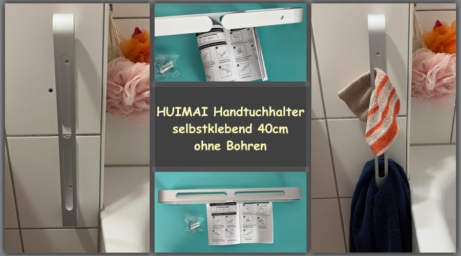 Produkttest - HUIMAI Handtuchhalter 40cm - selbstklebend - getetestet von videoleben von familyeller