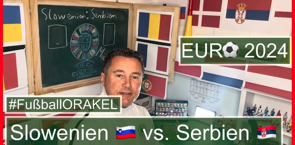 Slowenien vs. Serbien in Gruppe C der Fußball-Europameisterschaft - #FußballOrakel Videoleben von Familyeller #EURO2024 #Fußballeuropameisterschaft