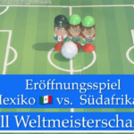 Eröffnungsspiel der Fußball-Weltmeisterschaft 2026 zwischen Mexiko und Südafrika - vorgestellt von videoleben von familyeller