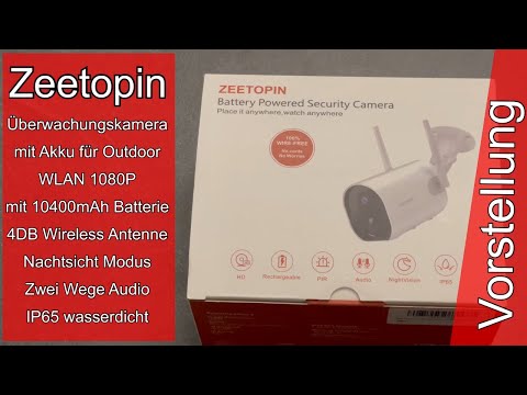 Zeetopin Outdoor Überwachungskamera Unboxing und Test