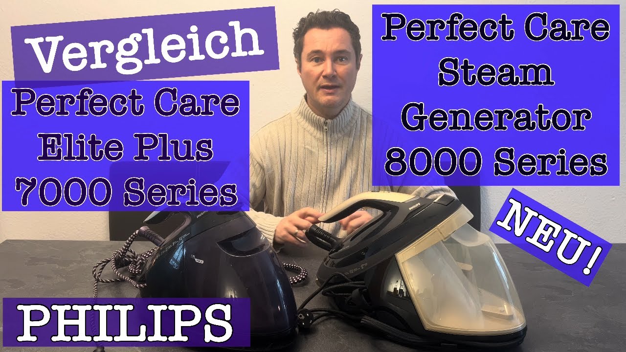 Philips Perfect Care Elite Plus und Steam Generator 8000 im Vergleich