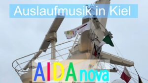 AIDAnova Norwegen Kreuzfahrt - Auslaufen in Kiel