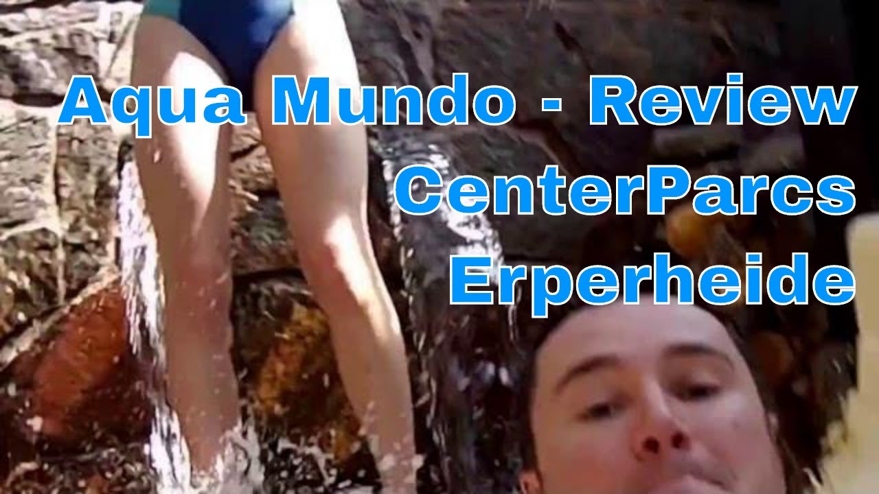 Aqua Mundo Center Parcs Erperheide – Übersicht über den Wasserpark mit Wasserrutschen