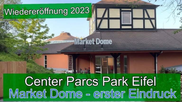 Market Dome, Baluba & Aktivitäten im Center Parcs Park Eifel – Erlebniswelt nach der Wiedereröffnung 2023
