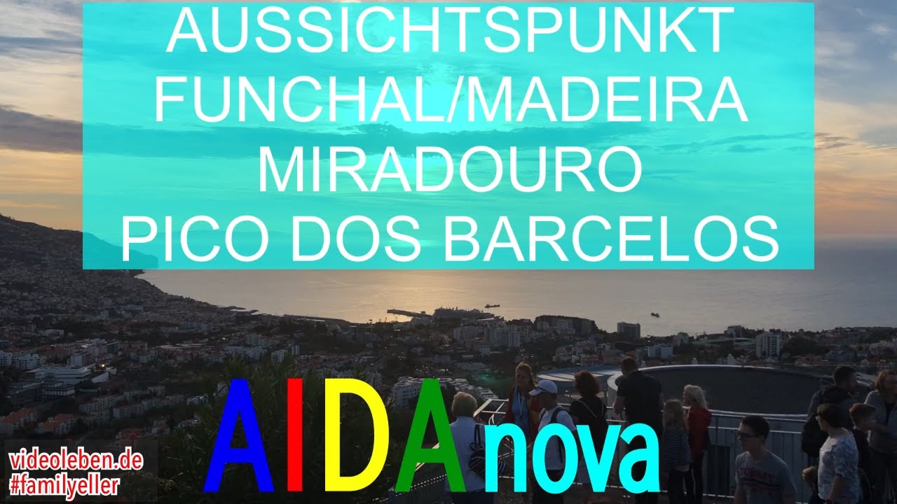 Aussichtspunkt Pico dos Barcelos auf Madeira mit AIDAnova