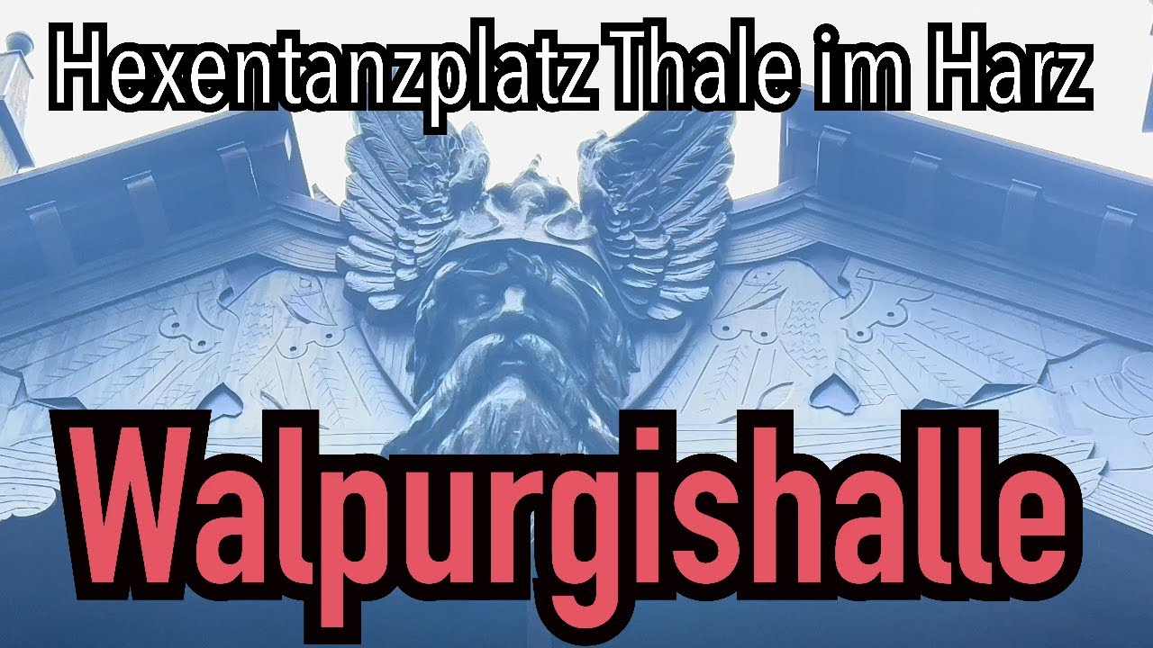Walpurgishalle am Hexentanzplatz Thale im Harz - Hexenhaus und Hexenpfad