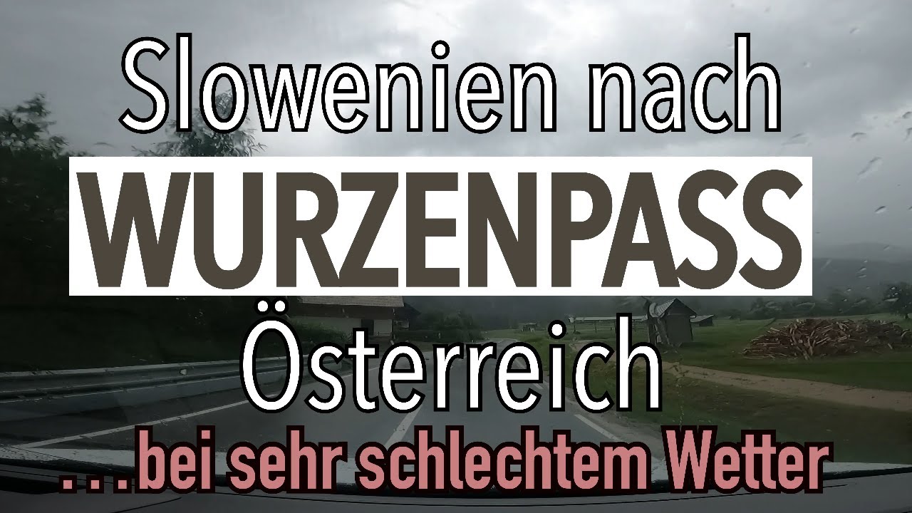 Wurzenpass Fahrt Slowenien Österreich