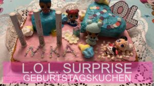 🤖 LOL Surprise Geburtstagskuchen zum 10. Geburtstag