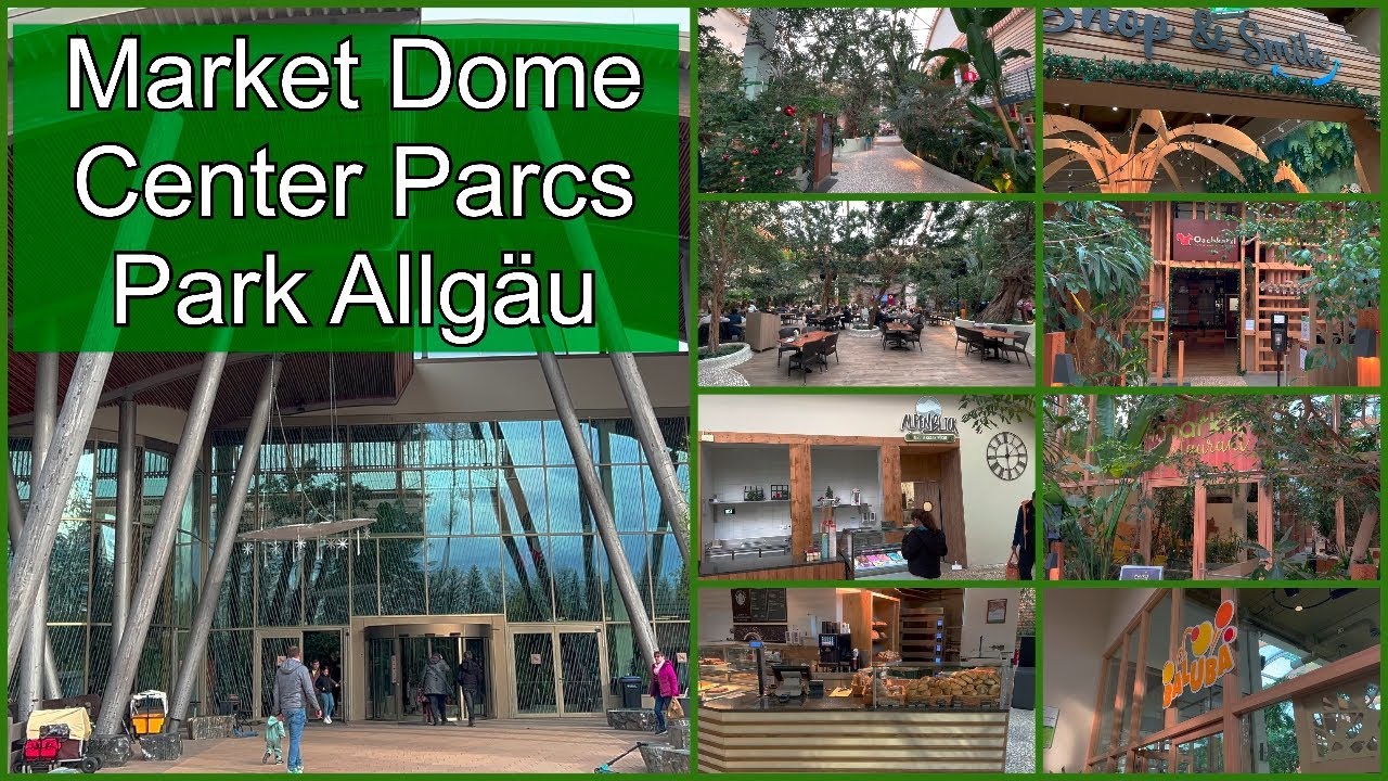 Market Dome Center Parcs Park Allgäu – Video-Eindrücke
